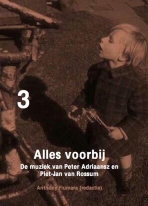 Peter Adriaansz / Piet-Jan van Rossum - Alles voorbij 2010 