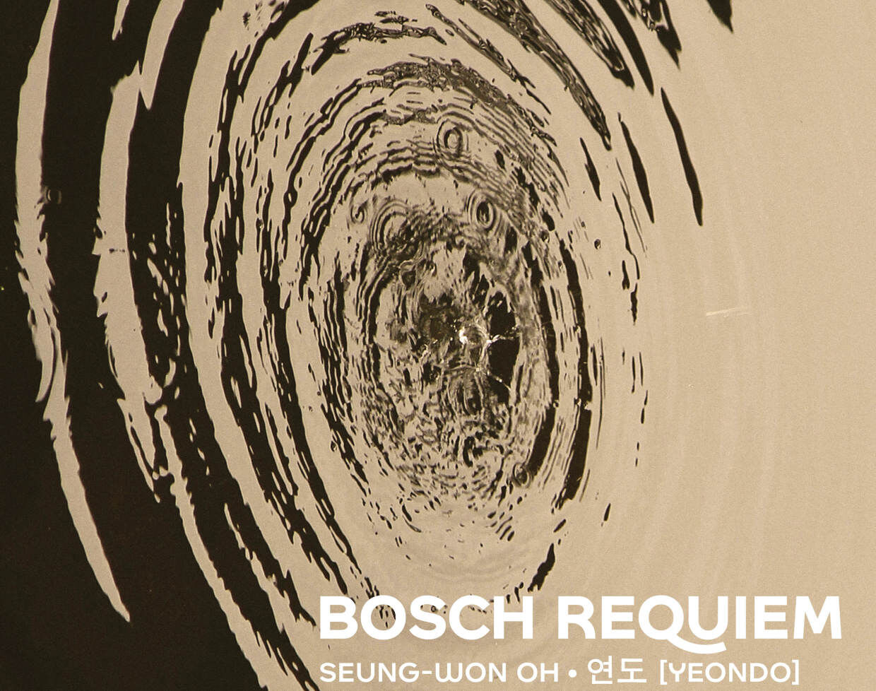 Seung-Won Oh 'Bosch Requiem 2020'